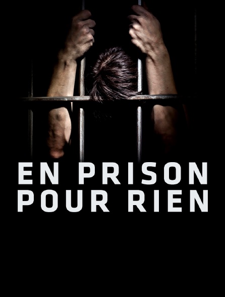 En prison pour rien