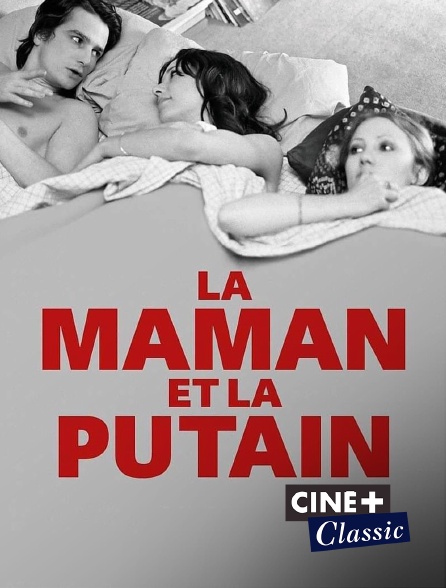 Ciné+ Classic - La maman et la putain