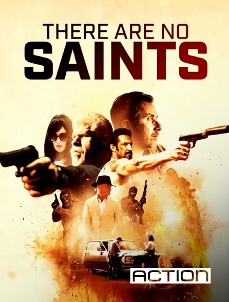 ACTION - There Are No Saints