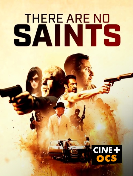 CINÉ Cinéma - There Are No Saints en replay