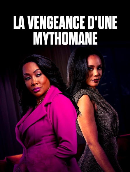 La vengeance d'une mythomane