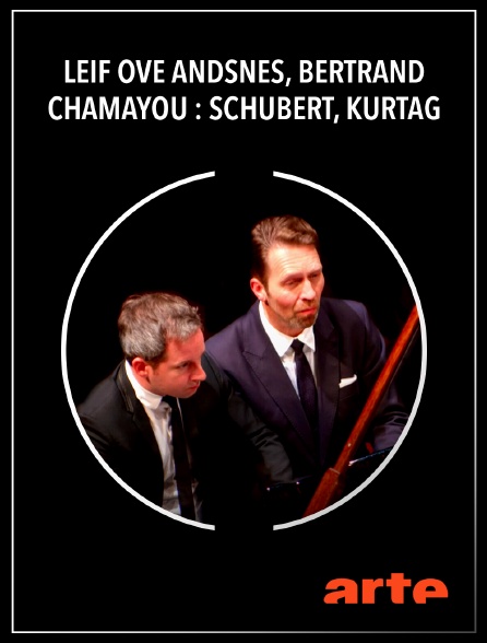 Arte - Leif Ove Andsnes, Bertrand Chamayou : Schubert, Kurtág - Klavier-Festival Ruhr