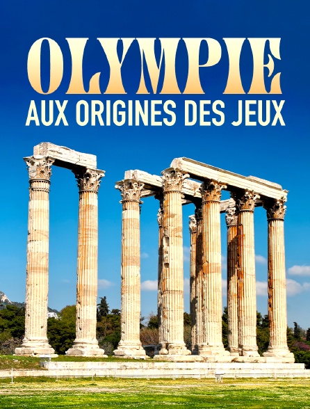Olympie, aux origines des jeux