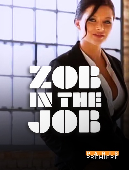Paris Première - Zob in the Job en replay