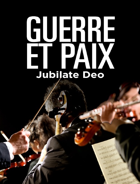 Guerre Et Paix Jubilate Deo Motet Pour La Paix En Streaming Gratuit Sur France