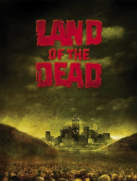 Land of the Dead, le territoire des morts