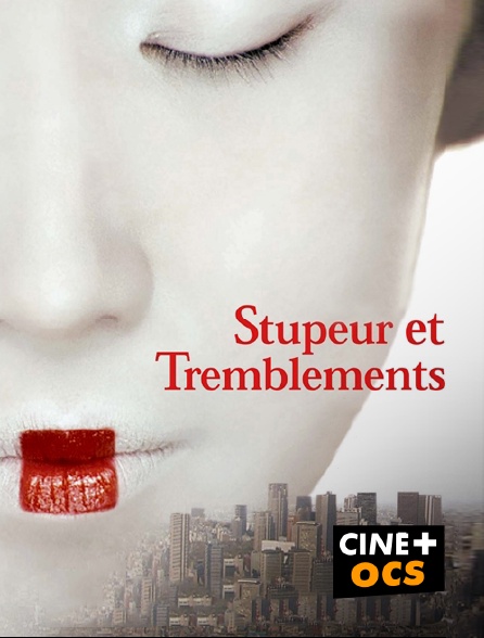 CINÉ Cinéma - Stupeur et tremblements