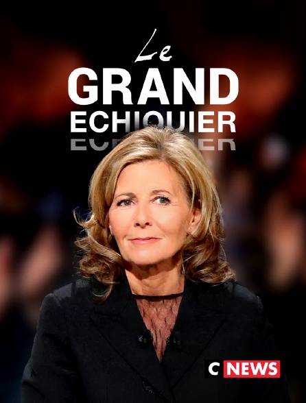 CNEWS - Le grand échiquier