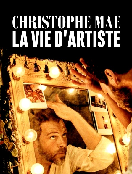 Christophe Maé, la vie d'artiste