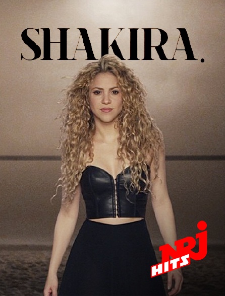 NRJ Hits - Spéciale Shakira