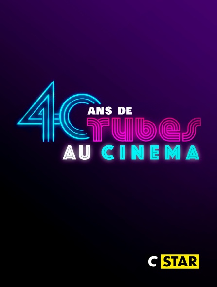 CSTAR - 40 Ans De Tubes De Cinema