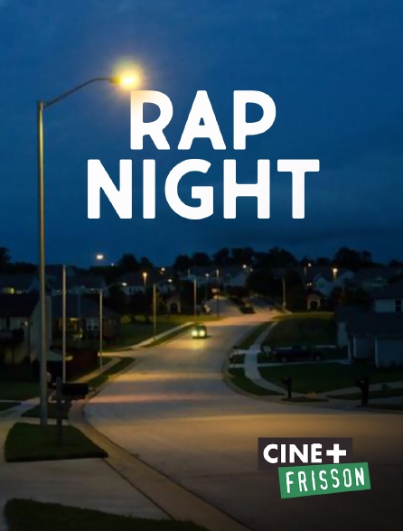 Ciné+ Frisson - Rap Night
