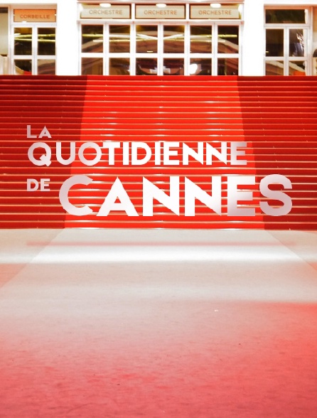 La quotidienne de Cannes