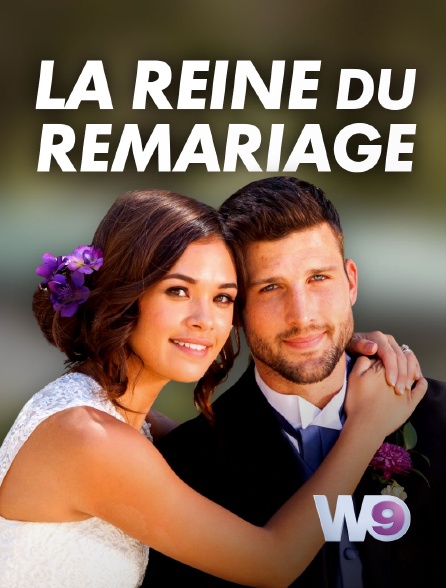 W9 - La reine du remariage