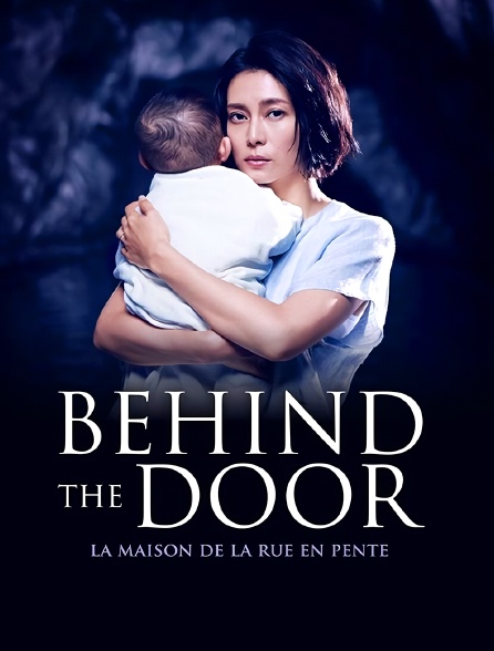 Behind The Door - La maison de la rue en pente