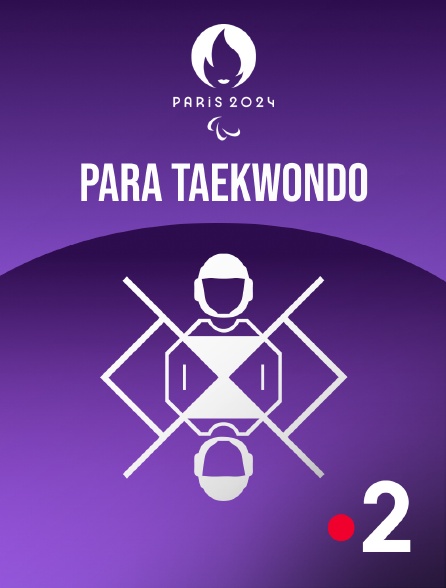 France 2 - Paris 2024 - Para Taekwondo