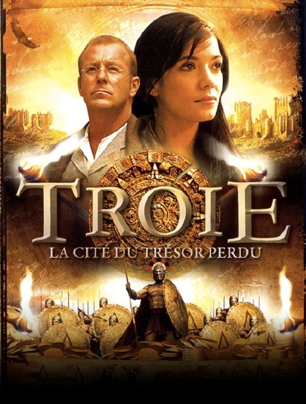 Troie, la cité du trésor perdu