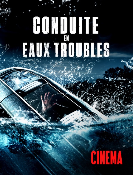 Molotov Channels Cinéma - Conduite en eaux troubles