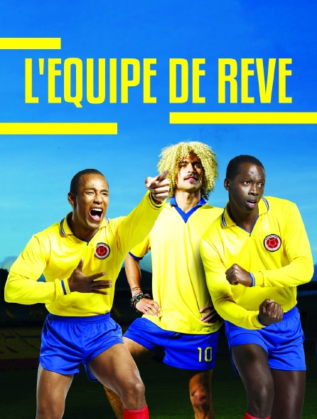 L'équipe de rêve *2013