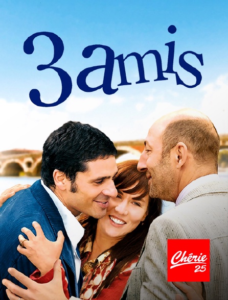 Chérie 25 - 3 amis