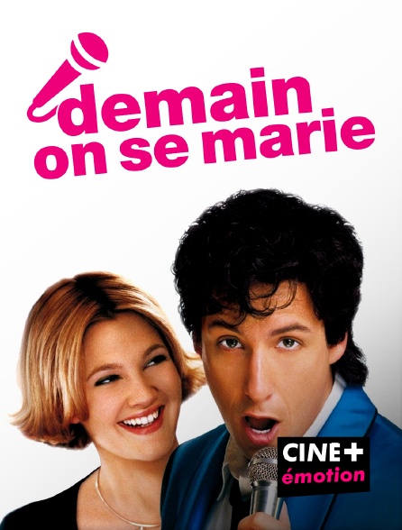 CINE+ Emotion - Demain on se marie !