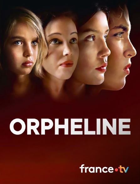 France.tv - Orpheline