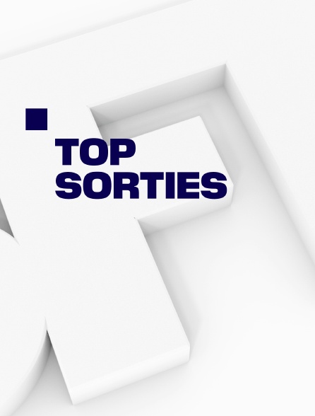 Top sorties