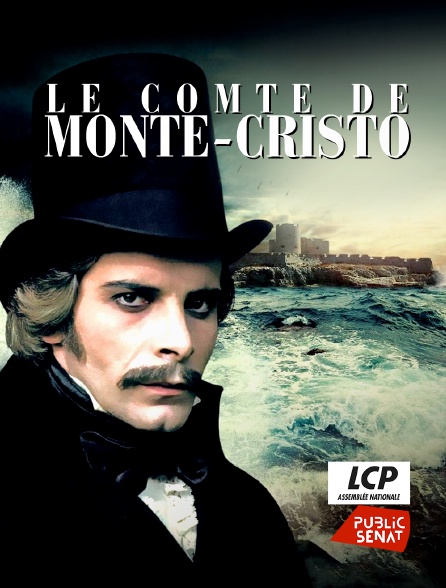 LCP Public Sénat - Le comte de Monte-Cristo