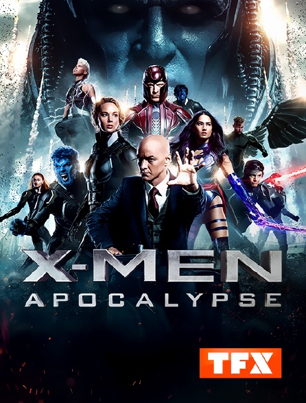 TFX - X-Men : Apocalypse