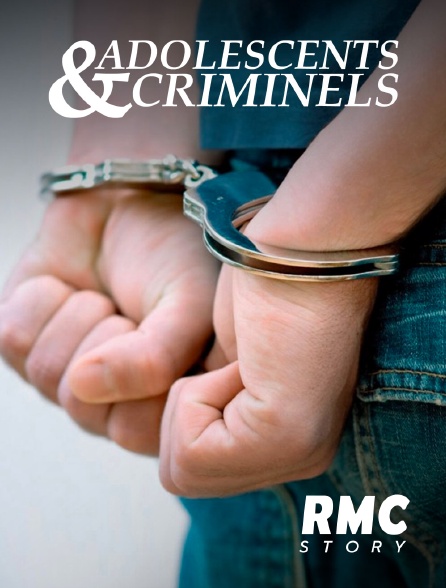 RMC Story - Adolescents et criminels