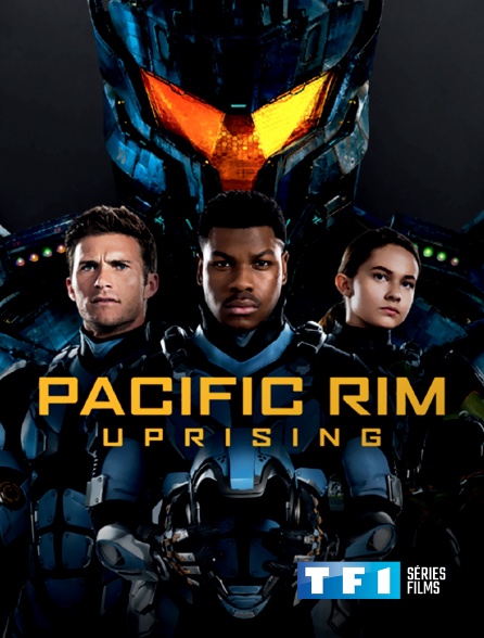 TF1 Séries Films - Pacific Rim : Uprising