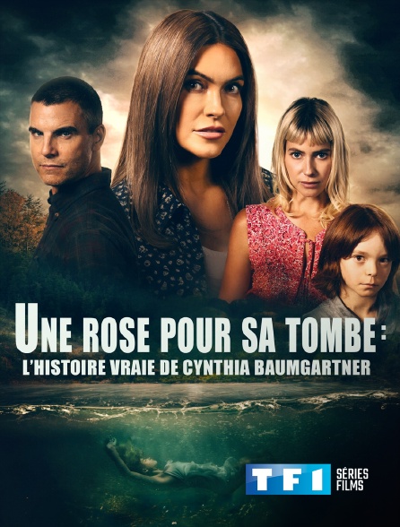TF1 Séries Films - Une rose pour sa tombe : l'histoire vraie de Cynthia Baumgartner
