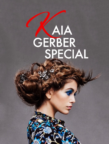 Kaia Gerber Special