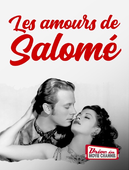 Drive-in Movie Channel - Les amours de Salomé