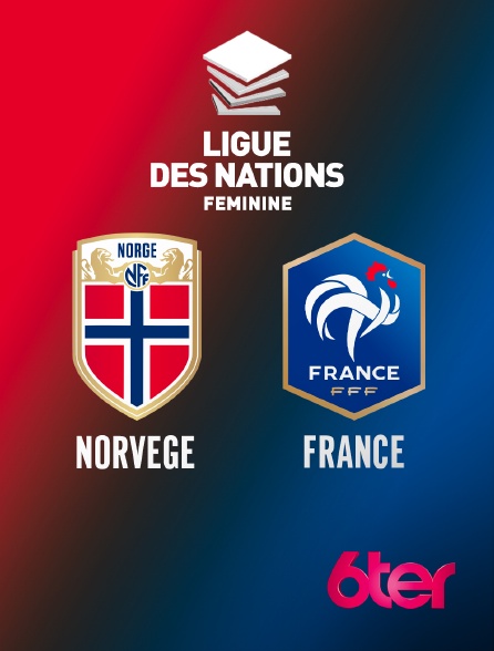 6ter - Football - Ligue des nations féminine : Norvège / France