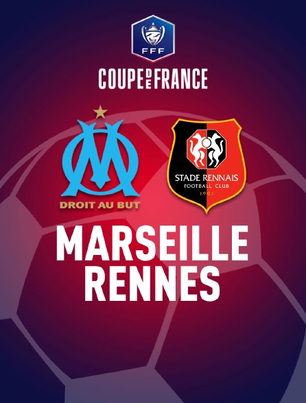 Football - Coupe de France : Marseille / Rennes