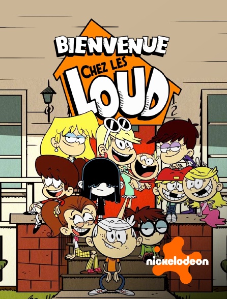 Nickelodeon - Bienvenue chez les Loud