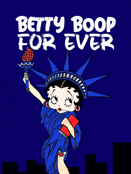 Betty Boop For Ever