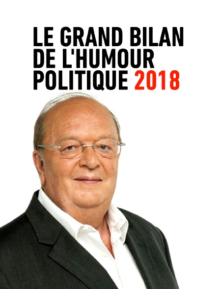 Le grand bilan de l'humour politique 2018