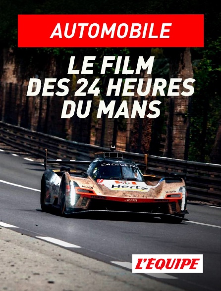 L'Equipe - Le film des 24 heures du Mans en replay