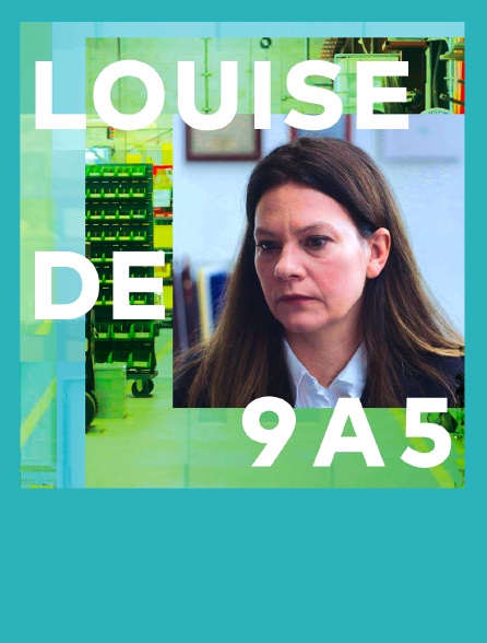 Louise de 9 à 5