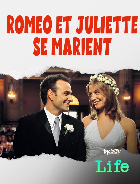 Molotov Channels Life - Roméo et Juliette se marient