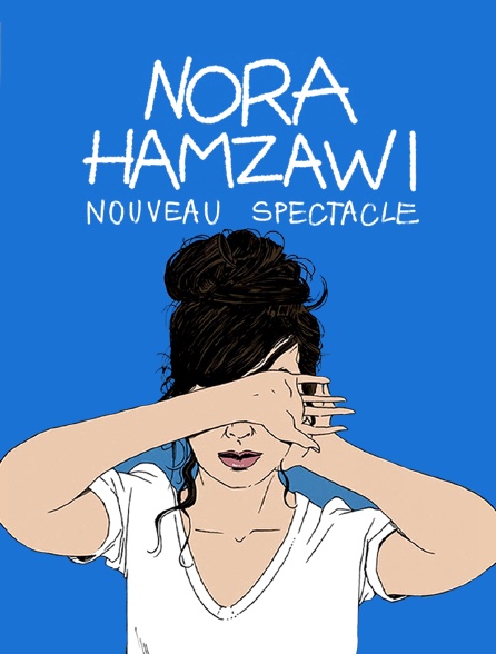 Nora Hamzawi, nouveau spectacle depuis le Casino de Paris