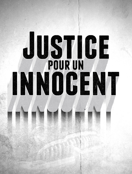 Justice pour un innocent