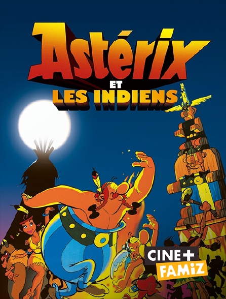 Ciné+ Famiz - Astérix et les Indiens