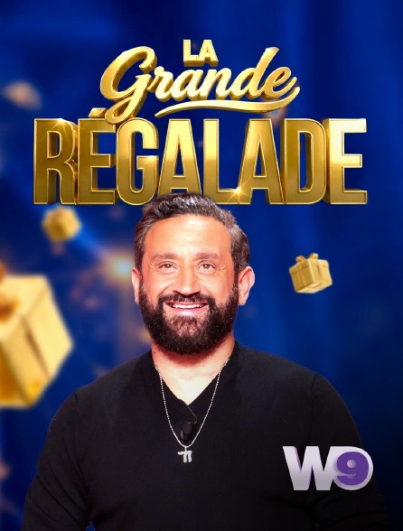 W9 - La grande régalade