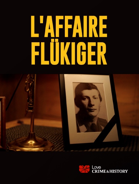 Love Crime & History - FAST-L'Affaire Fluekiger