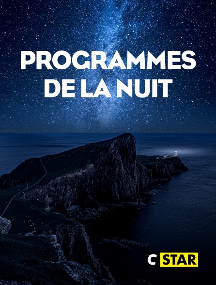 CSTAR - Programmes de la nuit