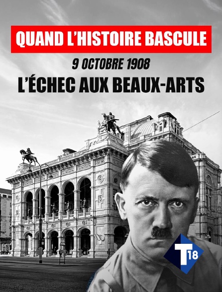 T18 - Quand l'Histoire bascule : 9 octobre 1908, l'échec aux beaux-arts