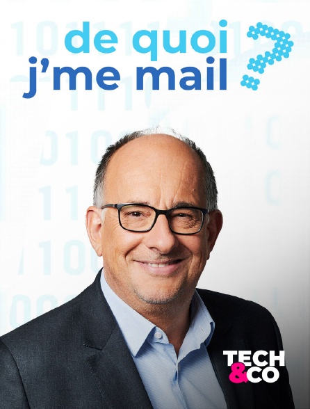 Tech&Co - De Quoi J'me Mail ?